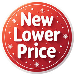Festive holiday sticker announcing a "New Lower Price" promotion. Red circular design with white snowflakes and modern typography, perfect for seasonal discounts and winter sales.

