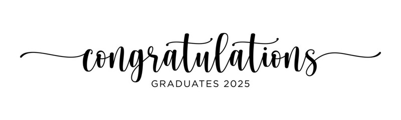 Congratulations Graduates 2025. Celebration text poster. Graduates class of 2022 vector concept as template for cards, posters, banners, labels.