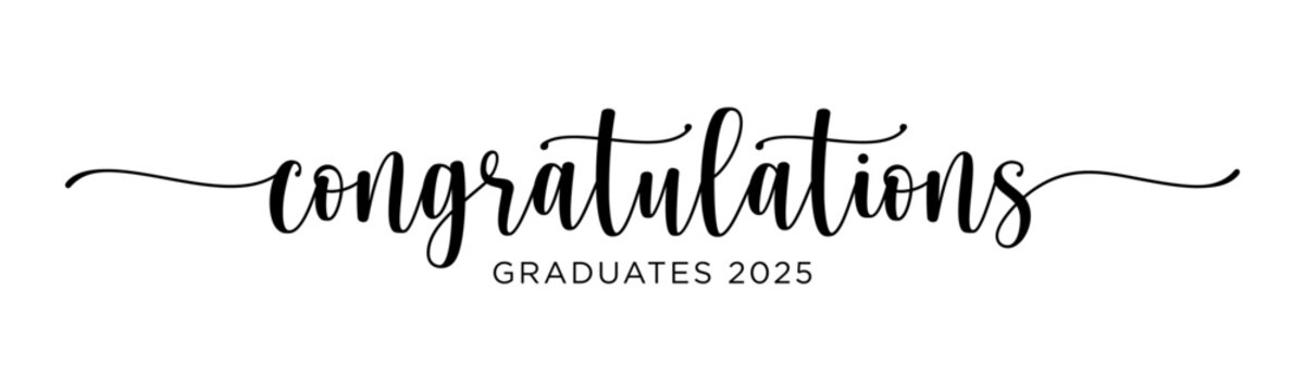 Congratulations Graduates 2025. Celebration text poster. Graduates class of 2022 vector concept as template for cards, posters, banners, labels.