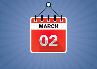 March 02, Calendar hanging sign. 2th days of the month, modern illustration. Date day of week Sunday, Monday, Tuesday, Wednesday, Thursday, Friday, Saturday. Flat style