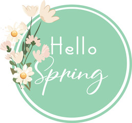 Hello Spring Floral Greeting Design. Elegant Spring Welcome with Flower Illustration