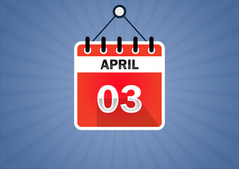 April 03, Calendar hanging sign. 3th days of the month, modern illustration. Date day of week Sunday, Monday, Tuesday, Wednesday, Thursday, Friday, Saturday. Flat style