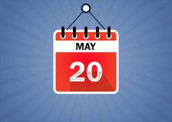 May 20, Calendar hanging sign. 20th days of the month, modern illustration. Date day of week Sunday, Monday, Tuesday, Wednesday, Thursday, Friday, Saturday. Flat style