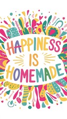 Happiness is Homemade Illustartion,Typography,Banner,Poster T-shirt Design Motivational Quote