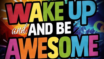 Wake Up and Be Awesome Illustartion,Typography,Banner,Poster T-shirt Design Motivational Quote,