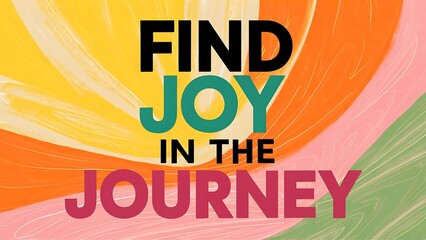 Find Joy in the Journey Illustartion,Typography,Banner,Poster T-shirt Design Motivational Quote