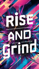 Rise and Grind Illustartion,Typography,Banner,Poster T-shirt Design Motivational Quote