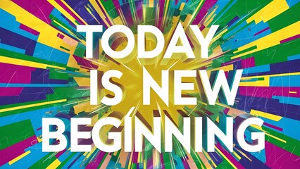 Fototapeta premium Today is a New Beginning Illustartion,Typography,Banner,Poster T-shirt Design Motivational Quote