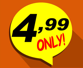 Discount sticker Template with 4, 99 only. Vector design, Sale, price tag illustration.