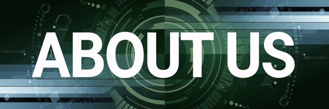 About Us text centered on a green and blue tech-themed digital background with sleek interface elements, geometric patterns, and a dynamic, data-centric aesthetic.
