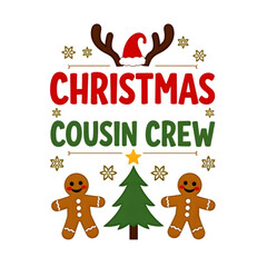 Playful CHRISTMAS Cousin Crew design with gingerbread figures, tree, and reindeer antlers. Perfect for family gatherings and holiday celebrations with cousins.