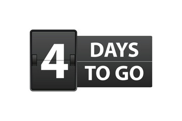 4 days to go. Countdown left days. Count time sale. Number of days remaining