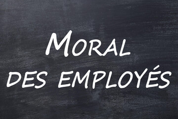 Fototapeta premium Moral des employés tableau noir