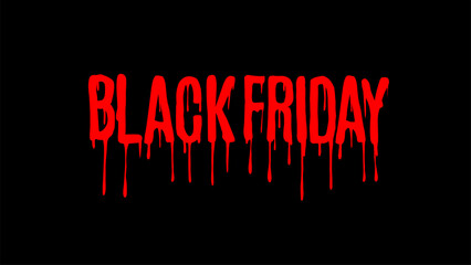 BLACK FRIDAY typographic design vector in blood red dripping letters on a black background, evoking a dark, horror themed vibe perfect for attention grabbing sales or spooky promotions