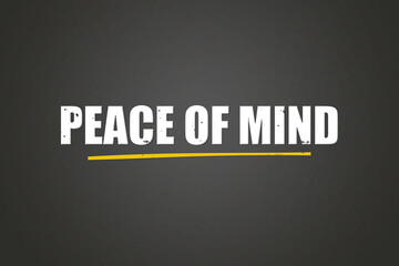 Peace of Mind. A blackboard with white text. Illustration with grunge text style.