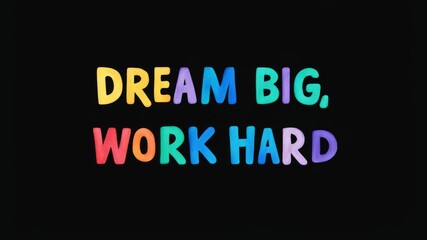 Obraz premium Positive motivational phrase “Dream big, work hard” on a black background written in cheerful colorful letters 