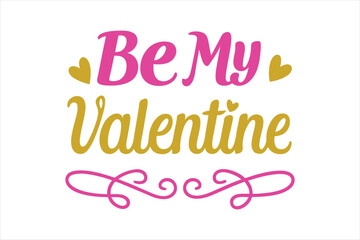 Be My Valentine Simple Typography