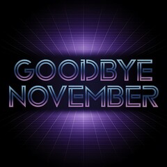 80s Retro Style Goodbye November Text with Grid Background