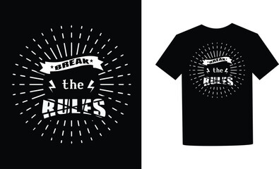 Bold 'Break the Rules T-Shirt Design 