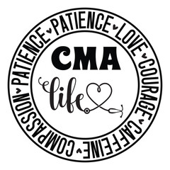 CMA Life Svg, Licensed Practical Nurse Svg, Funny Coworkers Gift for Men, Women, Nurse Appreciation Png, Layered Digital Cricut Files,  Art & Illustration