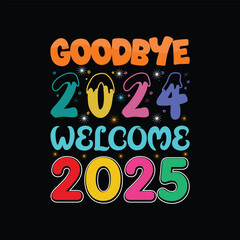 goodbye 2024 welcome 2025