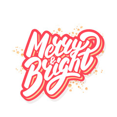 Merry and Bright. Vector handwritten Christmas lettering sticker.