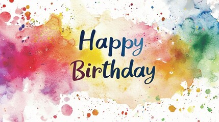 Celebrating joyful moments happy birthday theme colorful watercolor art festive atmosphere vibrant viewpoint personal connection for special occasions