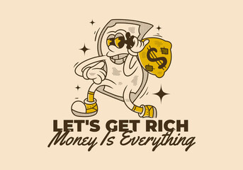 Let's get rich. Money mascot character holding a money bag, vintage illustration design
