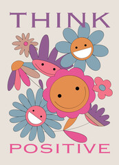 Colorful retro-style smiling flowers with the motivational text 'Think Positive'. Perfect for posters, cards, or uplifting designs. Vibrant and cheerful vibe