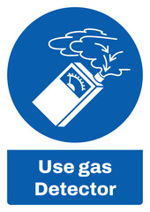 ISO mandatory safety signs sentence case text_use gas detector_portrait size a4/a3/a2/a1
