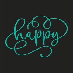 Hand lettering happy. illustration on a black background. Vector illustration.