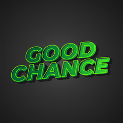 Good chance text effect for social media ads