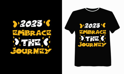 Fototapeta premium 2025: Embrace the journey,unique T-shirt design,