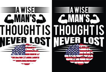 A wise man’s thoughts never lost t shirt design and graphics designer