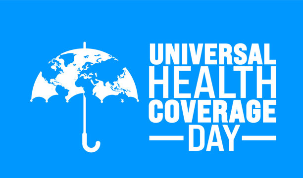 Universal Health Coverage day background, banner or poster design template. observed every year in December. Holiday concept. Use to any Template, card, poster, placard, template.