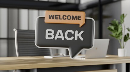 Office workplace with welcome back chat bubble. Return to work after vacation or holidays. AI generated.