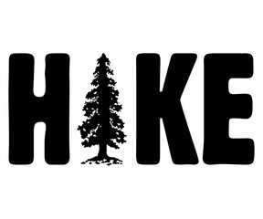 Hike Svg,Hiking,Funny Camping Shirt,Adventure Shirt,Camp Saying Svg,Camping Shirt,Camping Quotes Svg,Cut File,Silhouette