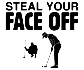 Steal Your Face Off Svg,Funny Ice Hockey Shirt,Funny Hockey Team Svg,Cut File,Hockey lover Svg,Silhouette,Typography,Commercial Use,Ventage