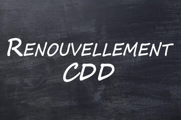 Obraz premium Renouvellement CDD Contrat à Durée Déterminée tableau noir