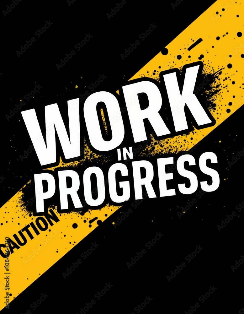 Poster bold 'work in progress' graphic with caution tape motif on a black background.