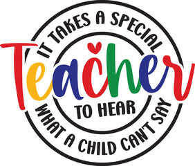 Fototapeta premium It Takes A Special Teacher To Hear What A Child Can't Say