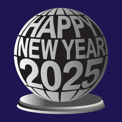 Happy New Year 2025 with Silver Globe vector illustration