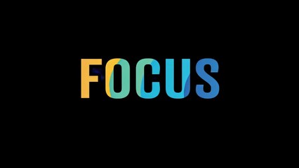 Motivational phrase “Focus” on a black background written in cheerful colorful letters