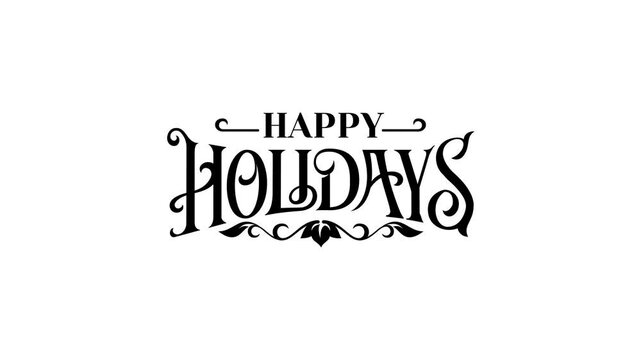 happy holidays text animation with vintage or classic style in black, and white. It's great for greeting, promotion, event, etc