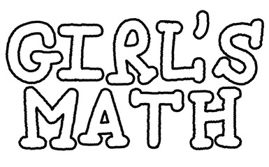 GIRL'S MATH letters outline for font, typography, text, message, cute patch, shirt print, women slang, girl power, sticker, colouring book, art, painting, alphabets, compliment, tattoo, sketch