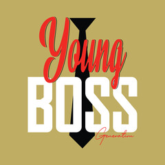 young boss slogan, graphic tee typography design, trendy t shirt print, letters style illustration vector
