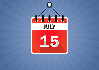 July 15, Calendar hanging sign. 15th days of the month, modern illustration. Date day of week Sunday, Monday, Tuesday, Wednesday, Thursday, Friday, Saturday. Flat style