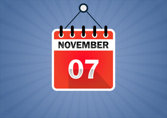 November 07, Calendar hanging sign. 7th days of the month, modern illustration. Date day of week Sunday, Monday, Tuesday, Wednesday, Thursday, Friday, Saturday. Flat style