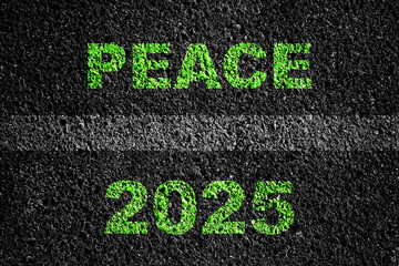 Peace. 2025. On the asphalt road. Wishing peace in the New Year 2025.