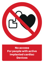 ISO prohibition safety signs sentence case text_no access for people with active implanted cardiac devices_portrait size a4/a3/a2/a1	
